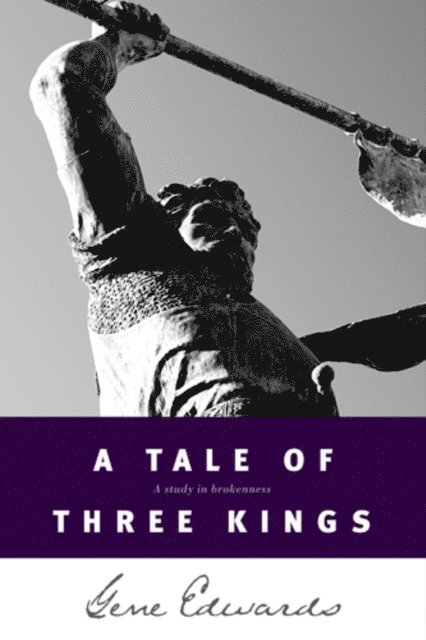 Gene Edwards - Tale of Three Kings, E-bok