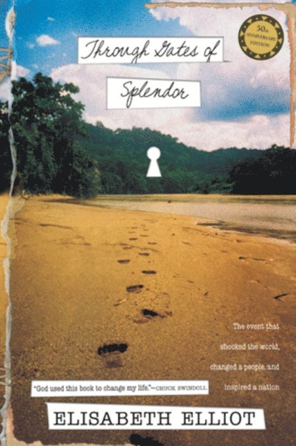 Elisabeth Elliot - Through Gates of Splendor, E-bok