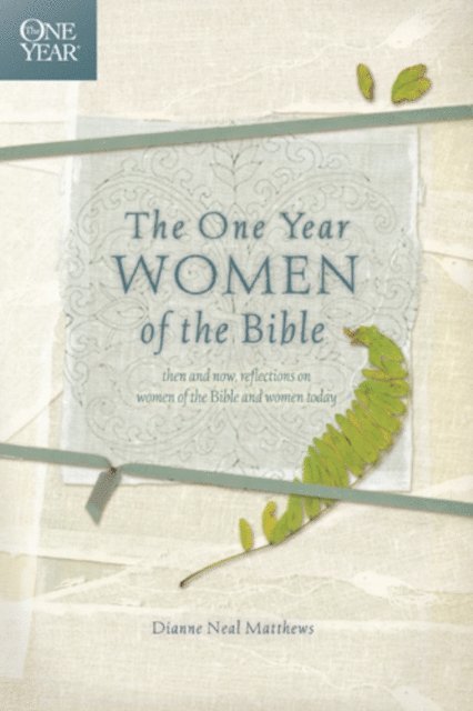 Dianne Neal Matthews - One Year Women of the Bible, E-bok