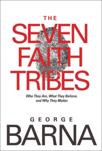 George Barna - Seven Faith Tribes, E-bok