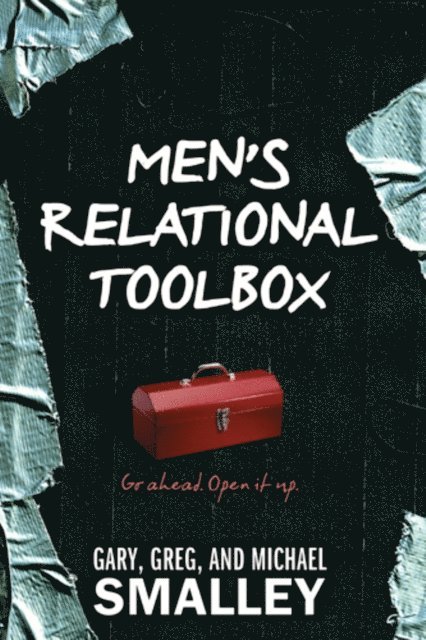 Michael Smalley, Greg Smalley, Gary Smalley - Men's Relational Toolbox, E-bok