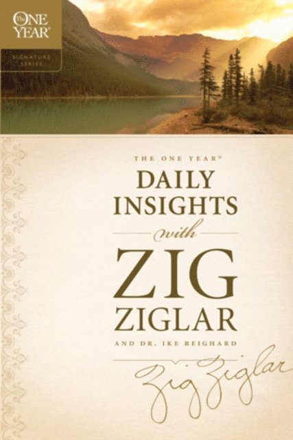 Dwight &quote;Ike&quote; Reighard, Zig Ziglar - One Year Daily Insights with Zig Ziglar, E-bok