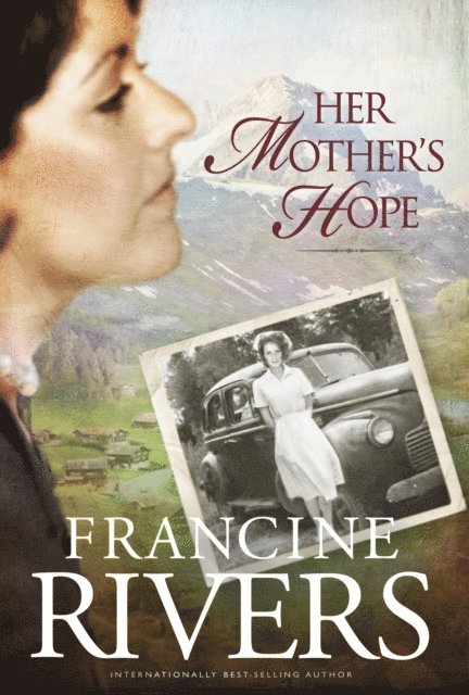 Francine Rivers - Her Mother's Hope, E-bok