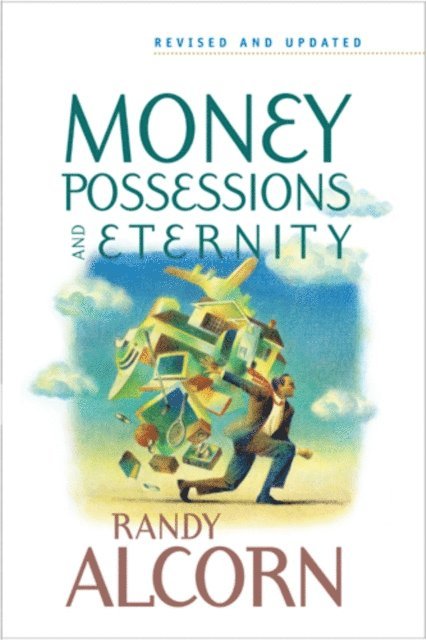 Randy Alcorn - Money, Possessions, and Eternity, E-bok