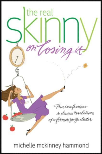 Michelle McKinney Hammond - Real Skinny on Losing It, E-bok