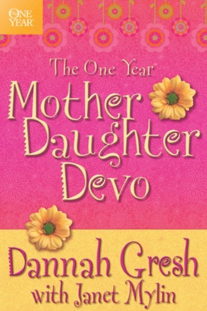 Dannah Gresh - One Year Mother-Daughter Devo, E-bok