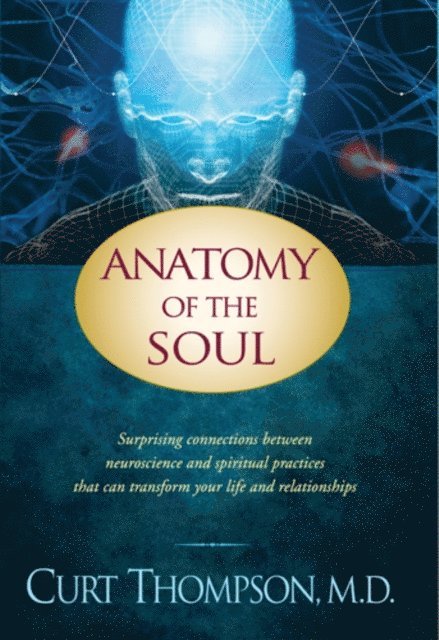 Curt Thompson - Anatomy of the Soul, E-bok