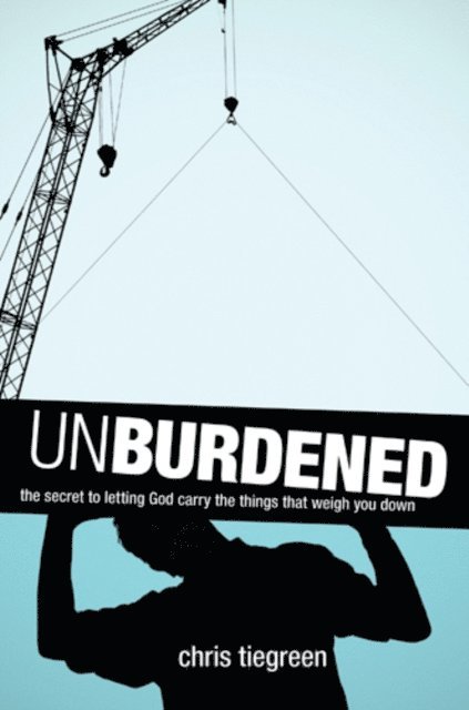 Chris Tiegreen - Unburdened, E-bok
