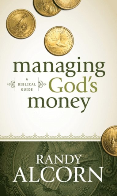 Randy Alcorn - Managing God's Money, E-bok