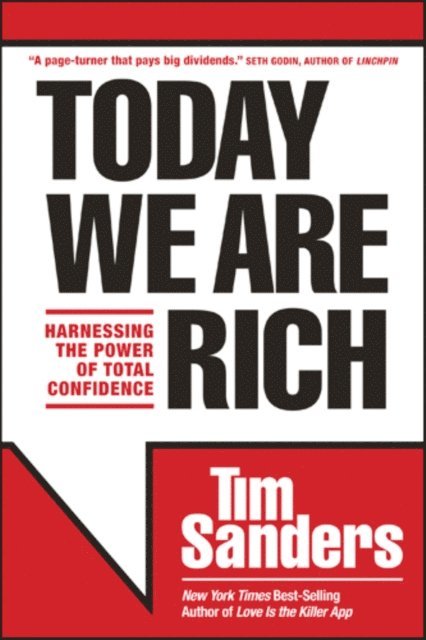 Tim Sanders - Today We Are Rich, E-bok