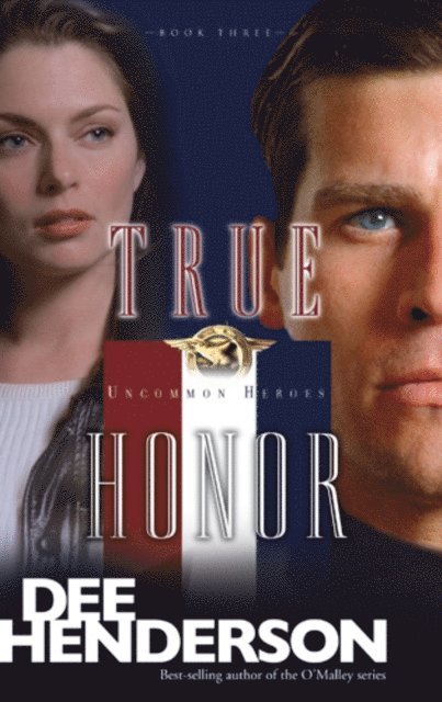 Dee Henderson - True Honor, E-bok