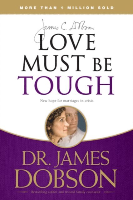 James C. Dobson - Love Must Be Tough, E-bok