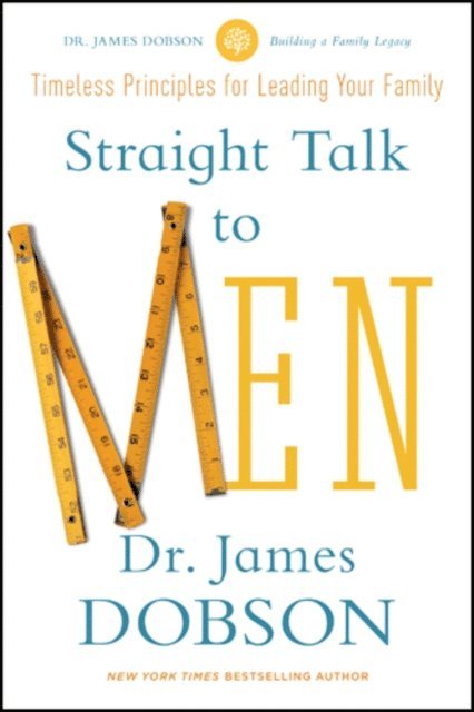 James C. Dobson - Straight Talk to Men, E-bok