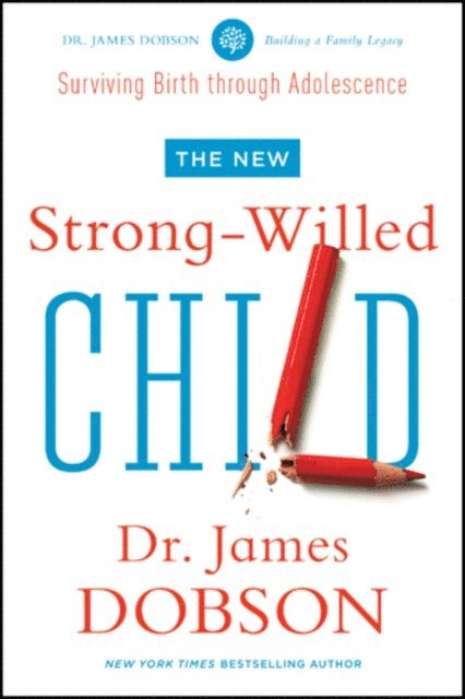James C. Dobson - New Strong-Willed Child, E-bok