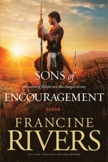Francine Rivers - Sons of Encouragement, E-bok