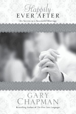 Gary Chapman - Happily Ever After, Häftad