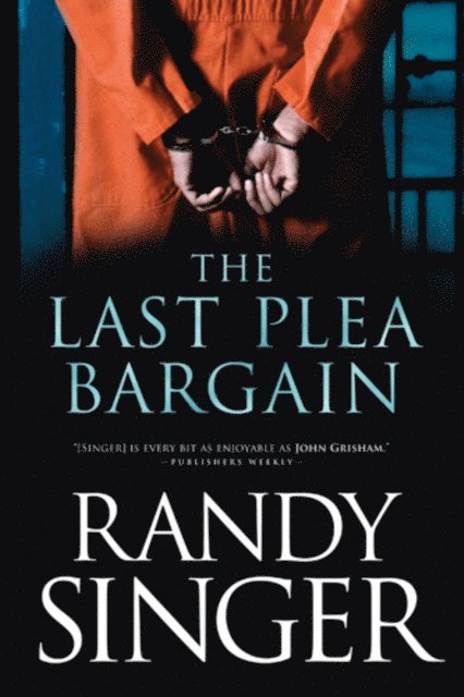 Randy Singer - Last Plea Bargain, E-bok