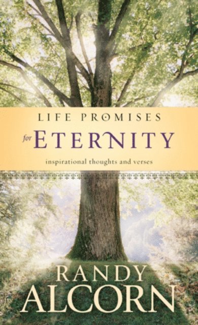 Randy Alcorn - Life Promises for Eternity, E-bok