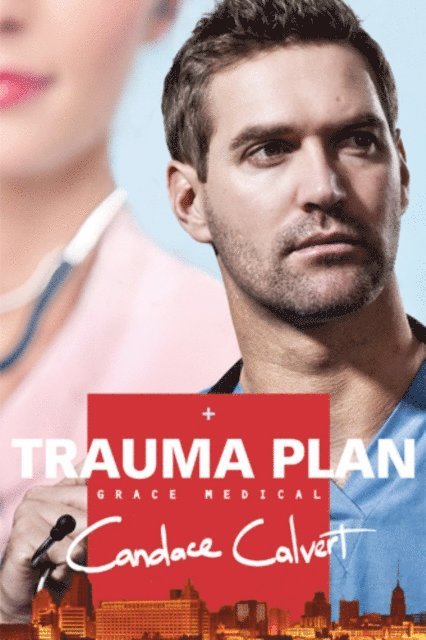 Candace Calvert - Trauma Plan, E-bok