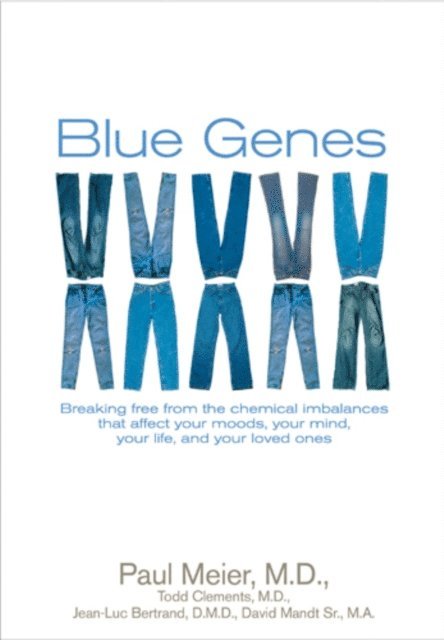 Sr. David Mandt, Jean-Luc Bertrand, Todd Clements, Paul Meier - Blue Genes, E-bok