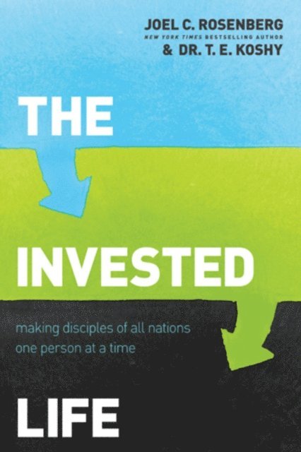 T. E. Koshy, Joel C. Rosenberg - Invested Life, E-bok
