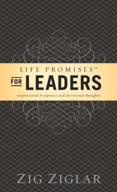 Dwight &quote;Ike&quote; Reighard, Zig Ziglar - Life Promises for Leaders, E-bok