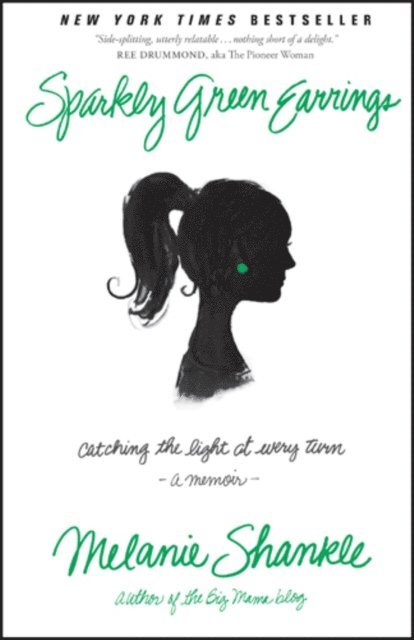 Melanie Shankle - Sparkly Green Earrings, E-bok