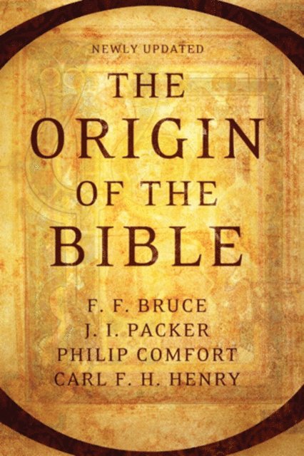 Philip W. Comfort - Origin of the Bible, E-bok