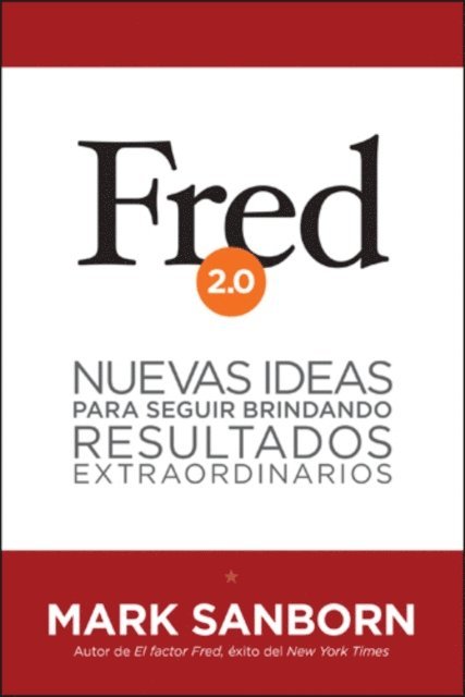Mark Sanborn - Fred 2.0, E-bok