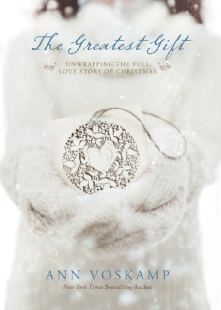 Ann Voskamp - Greatest Gift, E-bok