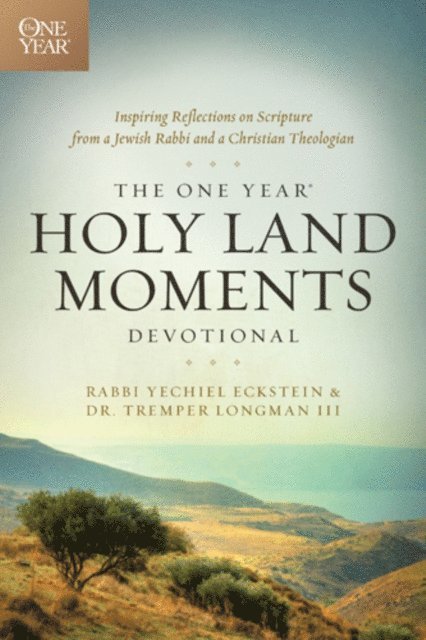 Tremper Longman III, Yechiel Eckstein - One Year Holy Land Moments Devotional, E-bok