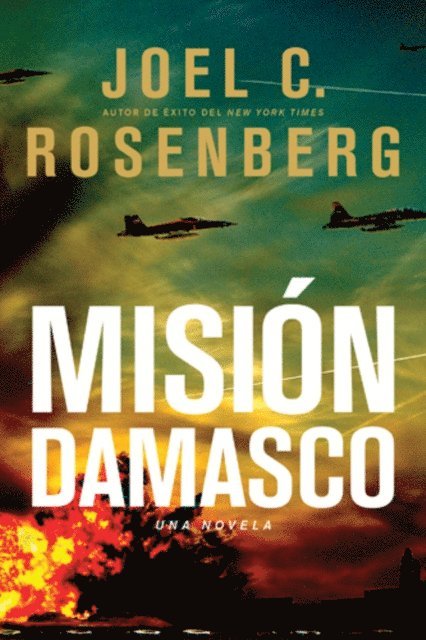 Joel C. Rosenberg - Misión Damasco, E-bok