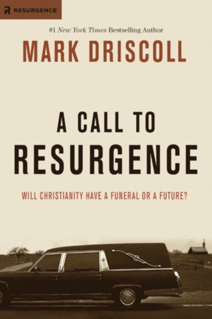 Mark Driscoll - Call to Resurgence, E-bok