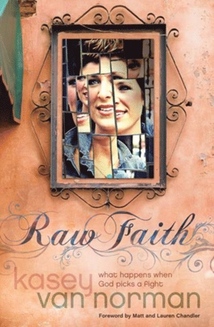 Kasey Van Norman - Raw Faith, E-bok