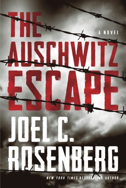 Joel C. Rosenberg - Auschwitz Escape, E-bok
