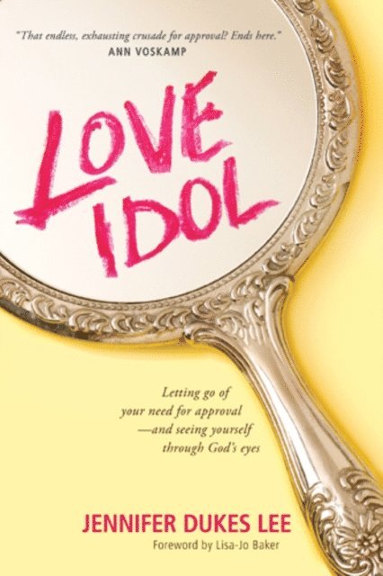 Jennifer Dukes Lee - Love Idol, E-bok