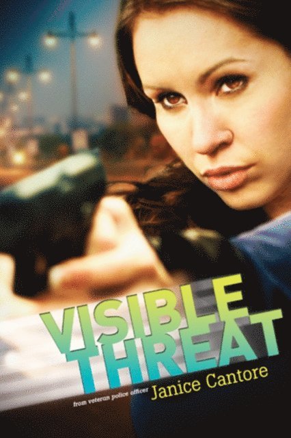 Janice Cantore - Visible Threat, E-bok