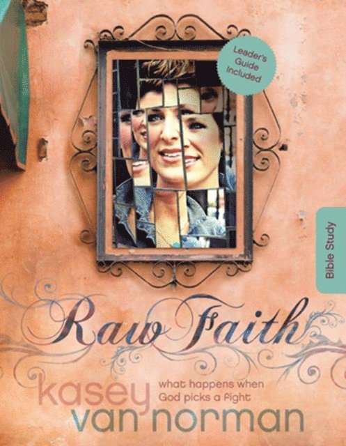 Kasey Van Norman - Raw Faith Bible Study, E-bok