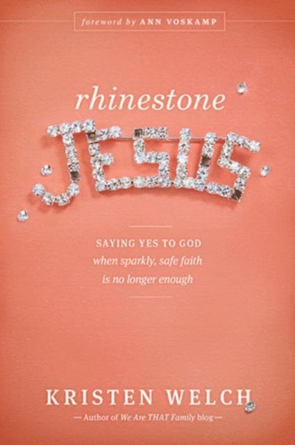 Kristen Welch - Rhinestone Jesus, E-bok. Tillgänglighet: Lägg i varukorg