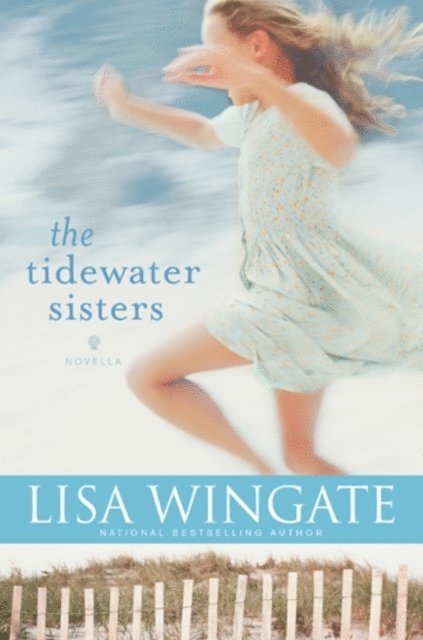 Lisa Wingate - Tidewater Sisters, E-bok