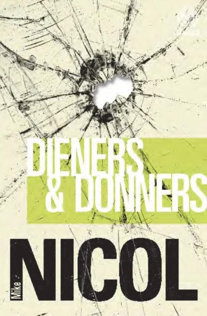 Mike Nicol - Dieners en donners, E-bok
