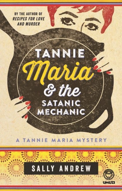 Sally Andrew - Tannie Maria & the Satanic Mechanic, E-bok