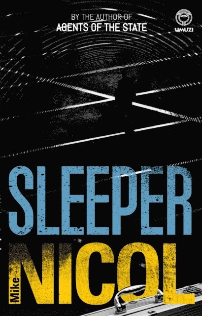 Mike Nicol - Sleeper, E-bok