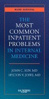 John C. Sun, Hylton Joffe - The Most Common Inpatient Problems in Internal Medicine, Häftad