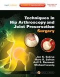 Techniques in Hip Arthroscopy and Joint Preservation Surgery