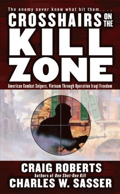 Craig Roberts, Charles W. Sasser - Crosshairs on the Kill Zone, E-bok