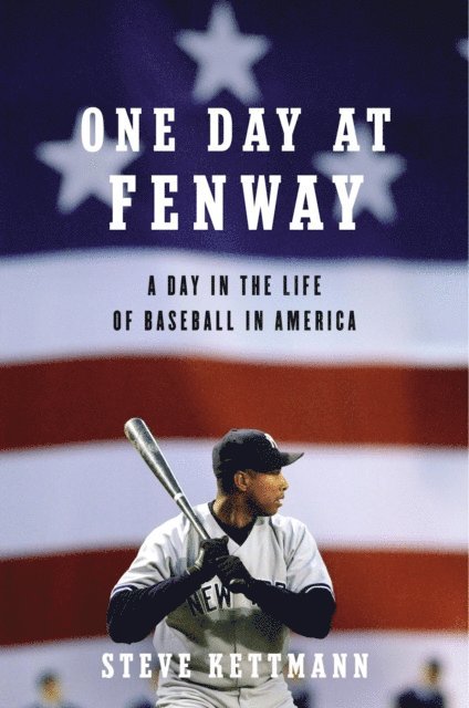 Steve Kettmann - One Day at Fenway, E-bok