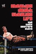 Cheating Death, Stealing Life: The Eddie Guerrero Story