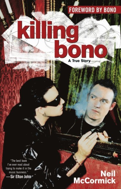 Neil McCormick - Killing Bono, E-bok