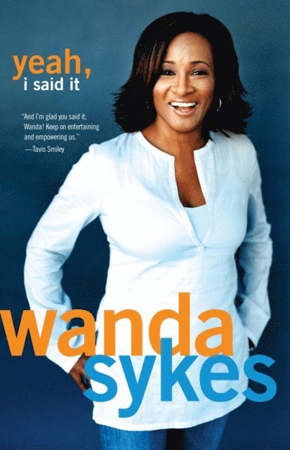 Wanda Sykes - Yeah, I Said It, E-bok